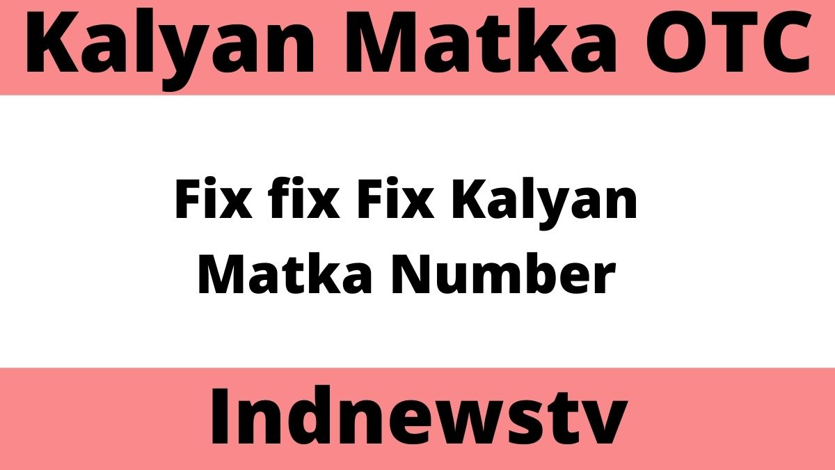 Fix fix Fix Kalyan Matka Number