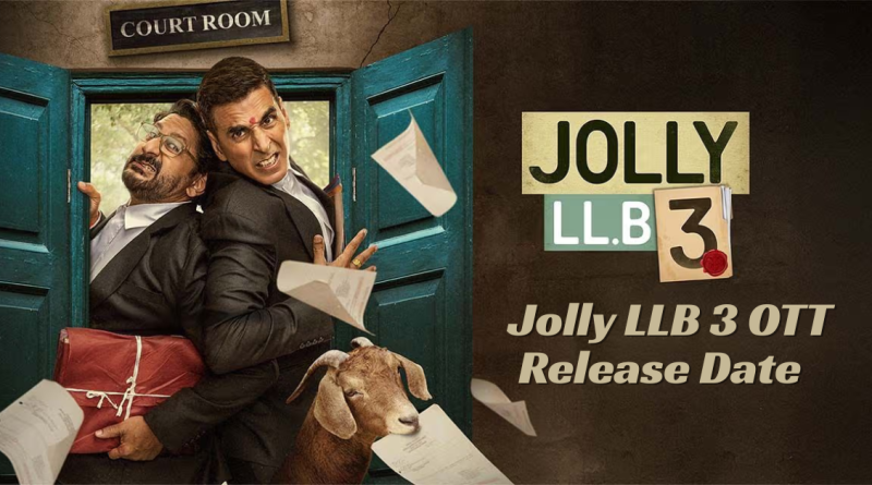 Jolly LLB 3 OTT Release Date
