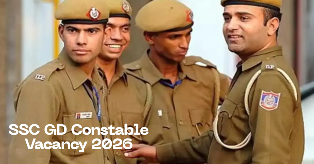 SSC GD Constable Vacancy 2026