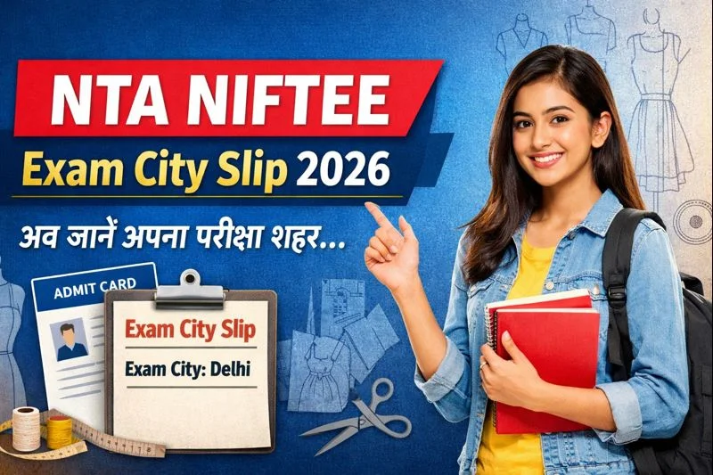 NTA NIFTEE Exam City Slip 2026